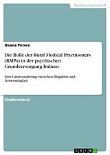 Kartonierter Einband Die Rolle der Rural Medical Practitioners (RMPs) in der psychischen Grundversorgung Indiens von Oxana Peters