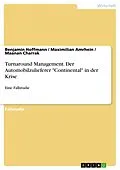 E-Book (pdf) Turnaround Management. Der Automobilzulieferer "Continental" in der Krise von Benjamin Hoffmann, Maximilian Amrhein, Maanan Charrak