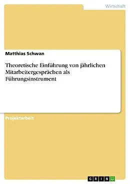 E-Book (epub) Theoretische Einführung von jährlichen Mitarbeitergesprächen als Führungsinstrument von Matthias Schwan