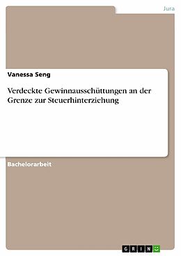 E-Book (pdf) Verdeckte Gewinnausschüttungen an der Grenze zur Steuerhinterziehung von Vanessa Seng