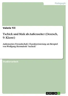 E-Book (pdf) Tschick und Maik als Außenseiter (Deutsch, 9. Klasse) von Valerie Till