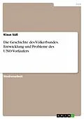 E-Book (pdf) Die Geschichte des Völkerbundes. Entwicklung und Probleme des UNO-Vorläufers von Klaus Süß
