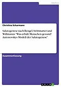 E-Book (pdf) Salutogenese nach Bengel, Strittmatter und Willmanns "Was erhält Menschen gesund? Antonovskys Modell der Salutogenese" von Christina Scharmann