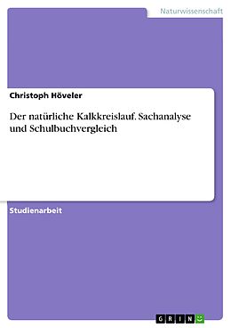 E-Book (pdf) Der natürliche Kalkkreislauf. Sachanalyse und Schulbuchvergleich von Christoph Höveler
