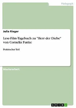 E-Book (pdf) Lese-Film-Tagebuch zu "Herr der Diebe" von Cornelia Funke von Julia Rieger