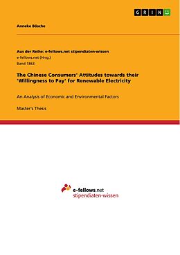 eBook (pdf) The Chinese Consumers' Attitudes towards their 'Willingness to Pay' for Renewable Electricity de Anneke Bösche