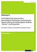 E-Book (pdf) Ein Vergleich der patriotischen Bewegungen chinesischer und polnischer Bauern. Analyse der Heldenfiguren im Werk "Wesele" von Wyspianski von Weicheng Yu