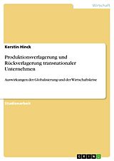 E-Book (pdf) Produktionsverlagerung und Rückverlagerung transnationaler Unternehmen von Kerstin Hinck