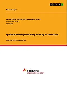 E-Book (epub) Synthesis of Methylated Bucky Bowls by HF elimination von Manuel Langer