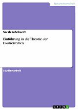 E-Book (pdf) Einführung in die Theorie der Fourierreihen von Sarah Lehnhardt