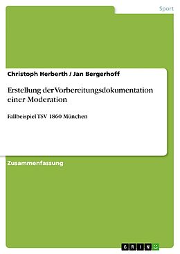 E-Book (pdf) Erstellung der Vorbereitungsdokumentation einer Moderation von Christoph Herberth, Jan Bergerhoff