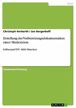 E-Book (pdf) Erstellung der Vorbereitungsdokumentation einer Moderation von Christoph Herberth, Jan Bergerhoff