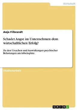 E-Book (pdf) Schadet Angst im Unternehmen dem wirtschaftlichen Erfolg? von Anja Filbrandt