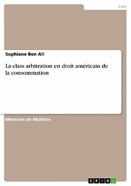eBook (pdf) La class arbitration en droit américain de la consommation de Sophiane Ben Ali