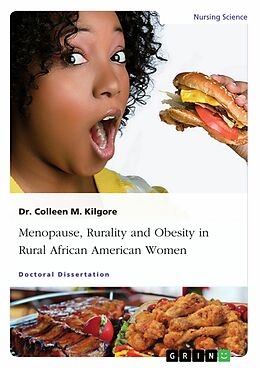 E-Book (pdf) Menopause, Rurality and Obesity in Rural African American Women von Colleen M. Kilgore