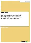 E-Book (pdf) Die Ökobilanz (LCA). Historische Entwicklung, Begriffserklärung und kritische Auseinandersetzung von Demë Mulaj