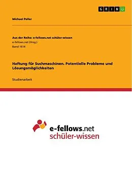 E-Book (pdf) Haftung für Suchmaschinen. Potentielle Probleme und Lösungsmöglichkeiten von Michael Peller