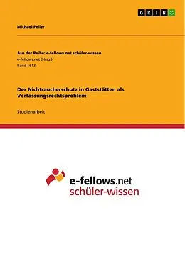 E-Book (pdf) Der Nichtraucherschutz in Gaststätten als Verfassungsrechtsproblem von Michael Peller