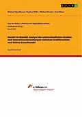 E-Book (pdf) Handel im Wandel. Analyse der unterschiedlichen Ansätze und Interaktionsbeziehungen zwischen traditionellem und Online-Einzelhandel von Michael Mandlbauer, Raphael Pöhn, Michael Draxler
