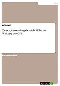 E-Book (pdf) Zweck, Anwendungsbereich, Höhe und Wirkung des GFB von Anonym