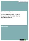 E-Book (pdf) Gordon W. Allports "Die Natur des Vorurteils". Ein Überblick über die Vorurteilsforschung von Alexandra Freudigmann