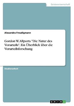 Kartonierter Einband Gordon W. Allports "Die Natur des Vorurteils". Ein Überblick über die Vorurteilsforschung von Alexandra Freudigmann
