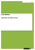 E-Book (epub) Hip Hop als Bühnentanz von Erika Wießner