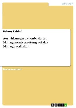 Kartonierter Einband Auswirkungen aktienbasierter Managementvergütung auf das Managerverhalten von Behrus Rahimi