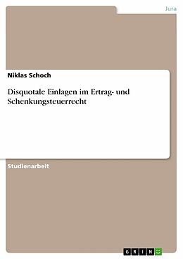 E-Book (epub) Disquotale Einlagen im Ertrag- und Schenkungsteuerrecht von Niklas Schoch