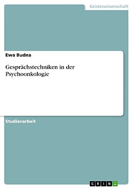 Kartonierter Einband Gesprächstechniken in der Psychoonkologie von Ewa Budna