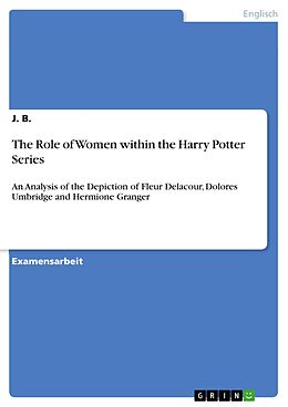 E-Book (pdf) The Role of Women within the Harry Potter Series von J. B.