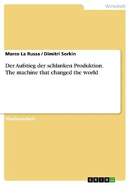 E-Book (epub) Der Aufstieg der schlanken Produktion. The machine that changed the world von Marco La Russa, Dimitri Sorkin