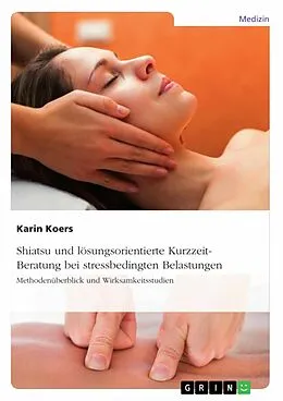 E-Book (pdf) Shiatsu und lösungsorientierte Kurzzeit-Beratung bei stressbedingten Belastungen von Karin Koers