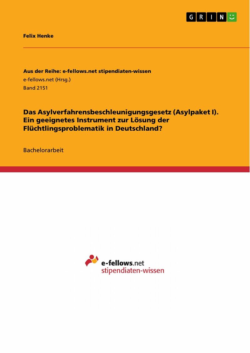 Das Asylverfahrensbeschleunigungsgesetz (Asylpaket I). Ein geeignetes Instrument zur Lösung der Flüchtlingsproblematik in Deutschland?