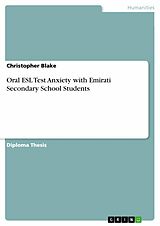 eBook (pdf) Oral ESL Test Anxiety with Emirati Secondary School Students de Christopher Blake