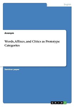 Couverture cartonnée Words, Affixes, and Clitics as Prototype Categories de Anonym