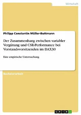 E-Book (pdf) Der Zusammenhang zwischen variabler Vergütung und CSR-Performance bei Vorstandsvorsitzenden im DAX30 von Philipp Constantin Müller-Buttmann