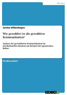 E-Book (pdf) Wie gewaltfrei ist die gewaltfreie Kommunikation? von Janina Hillenhagen