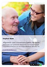 Kartonierter Einband Allgemein- und Gerontopsychiatrie im Focus von Stephan Walk