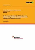 E-Book (epub) Der Vertrag von Lissabon. Der Schlüssel zu einer demokratisch geordneten, handlungsfähigen und transparenten Europäischen Union? von Sebastian Schmid