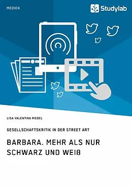 E-Book (epub) Barbara. Mehr als nur Schwarz und Weiß von Lisa Valentina Riedel