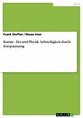 E-Book (pdf) Karate - Do und Physik. Schnelligkeit durch Entspannung von Frank Steffen
