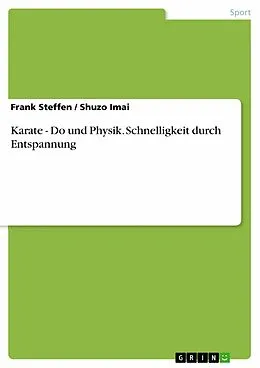 E-Book (pdf) Karate - Do und Physik. Schnelligkeit durch Entspannung von Frank Steffen