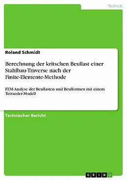 E-Book (pdf) Berechnung der kritschen Beullast einer Stahlbau-Traverse nach der Finite-Elemente-Methode von Roland Schmidt