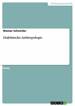 E-Book (pdf) Dialektische Anthropologie von Werner Schneider