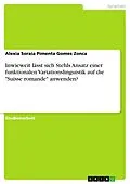 E-Book (epub) Inwieweit lässt sich Stehls Ansatz einer funktionalen Variationslinguistik auf die "Suisse romande" anwenden? von Alexia Soraia Pimenta Gomes Zonca