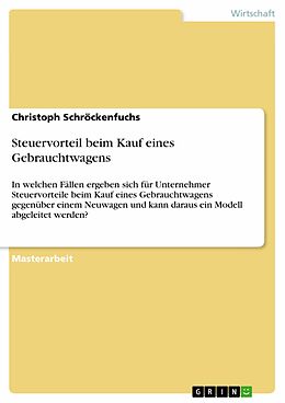 E-Book (pdf) Steuervorteil beim Kauf eines Gebrauchtwagens von Christoph Schröckenfuchs