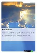 E-Book (pdf) Visionen und Ekstasen bei Teresa von Ávila von Peter Hofmann