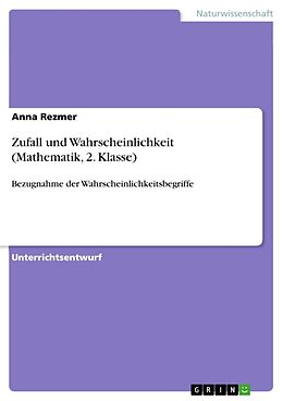 Kartonierter Einband Zufall und Wahrscheinlichkeit (Mathematik, 2. Klasse) von Anna Rezmer