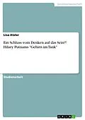 E-Book (pdf) Ein Schluss vom Denken auf das Sein?! Hilary Putnams "Gehirn im Tank" von Lisa Atzler